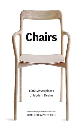 Chairs - 1,000 Masterpieces of Modern Design, 1800 to the Present